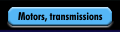 Motors, transmissions
